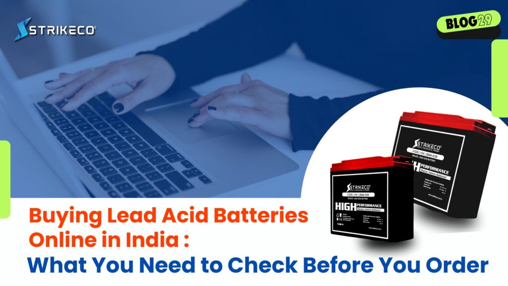 Buying Lead Acid Batteries Online in India: Key Things to Check
