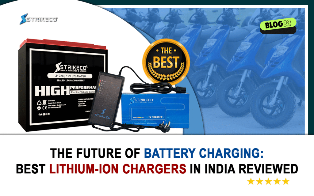 The Future of Battery Charging: Best Lithium-Ion Chargers in India Reviewed