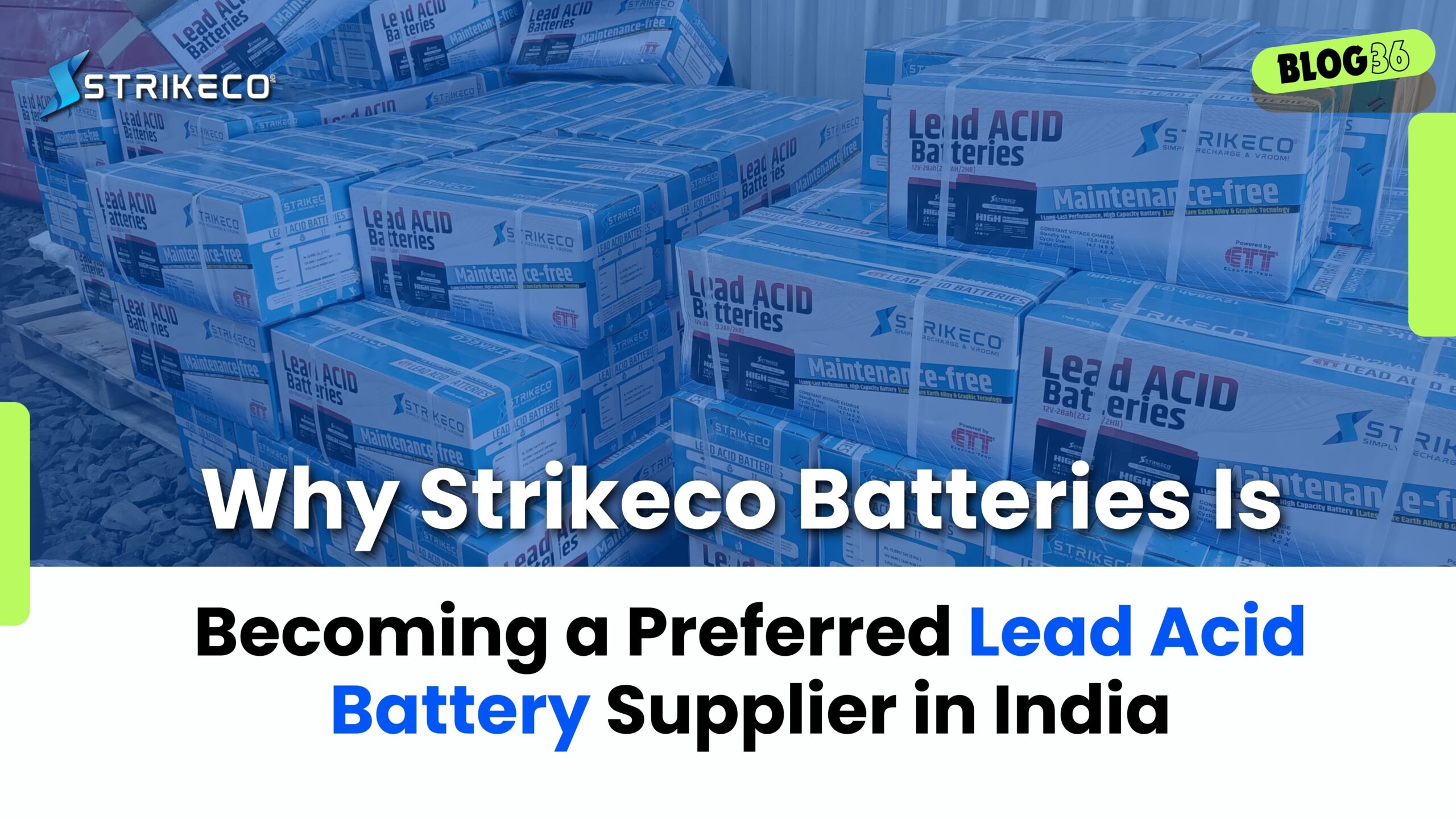 Why Strikeco Batteries Is Becoming a Preferred Lead Acid Battery Supplier in India