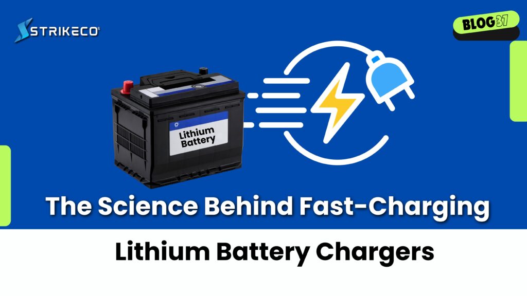 The Science Behind Fast-Charging Lithium Battery Chargers